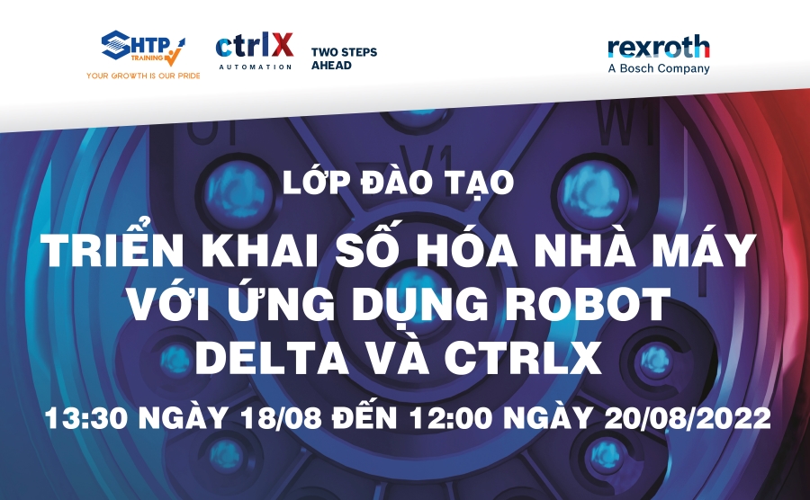 Lớp đào tạo TRIỂN KHAI SỐ HÓA NHÀ MÁY VỚI ỨNG DỤNG ROBOT DELTA VÀ CTRLX