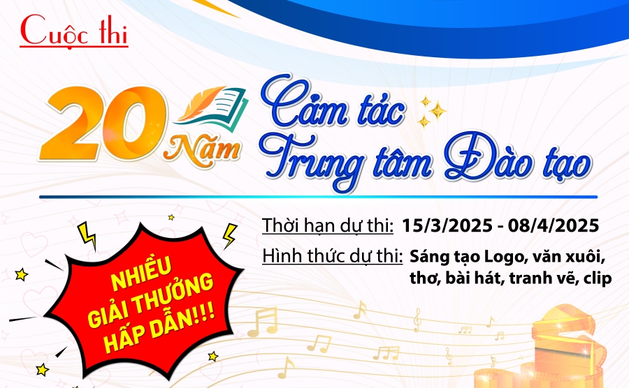 Phát động Cuộc thi 20 NĂM CẢM TÁC TRUNG TÂM ĐÀO TẠO 