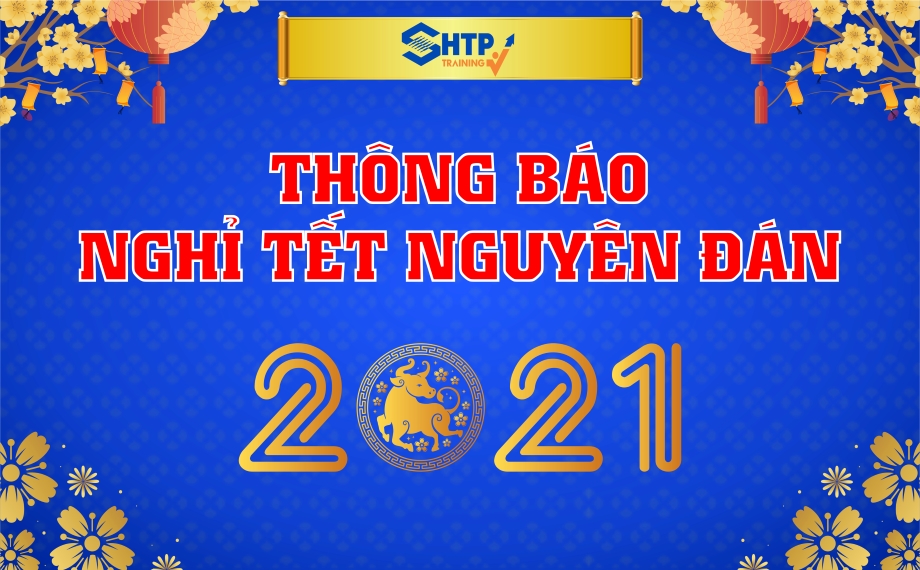 Thông báo nghỉ Tết Nguyên Đán 2021