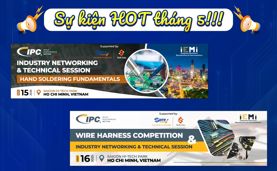 [SỰ KIỆN HOT THÁNG 5] KHÓA HỌC VÀ CUỘC THI TAY NGHỀ MIỄN PHÍ DÀNH CHO DOANH NGHIỆP ĐIỆN TỬ VÀ PCB TẠI TP.HCM! 