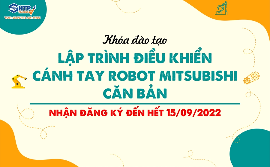 Khai giảng khóa đào tạo LẬP TRÌNH ĐIỀU KHIỂN CÁNH TAY ROBOT MITSUBISHI CĂN BẢN
