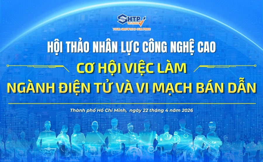 Hội thảo Nhân lực Công nghệ cao - Cơ hội việc làm ngành Điện tử và Vi mạch bán dẫn