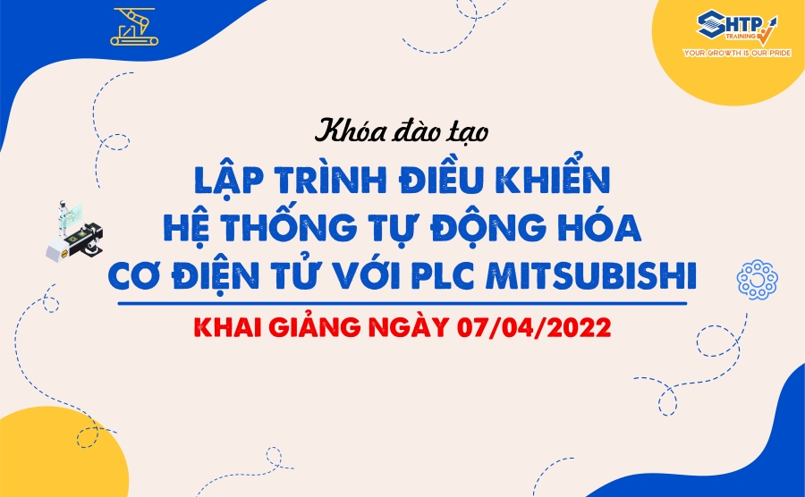 Chiêu sinh khóa đào tạo LẬP TRÌNH ĐIỀU KHIỂN HỆ THỐNG TỰ ĐỘNG HÓA CƠ ĐIỆN TỬ VỚI PLC MITSUBISHI